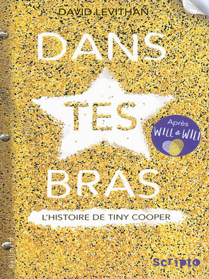 cover image of Dans tes bras. L'histoire de Tiny Cooper